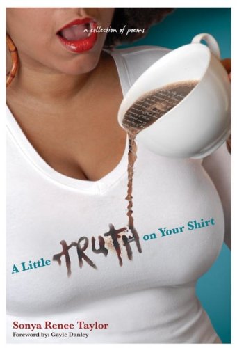 Stock image for A Little Truth on Your Shirt: A Collection of Poems for sale by ThriftBooks-Dallas