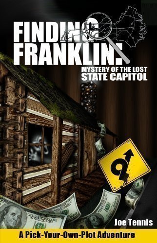 Beispielbild fr Finding Franklin: Mystery of the Lost State Capitol A Pick-Your-Own-Plot Adventure zum Verkauf von Wonder Book