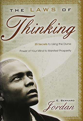 Beispielbild fr The Laws of Thinking: 20 Secrets to Using the Divine Power of Your Mind to Manifest Prosperity zum Verkauf von HPB-Diamond