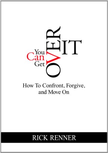 9780977945924: You Can Get over It: How to Confront, Forgive, and Move on