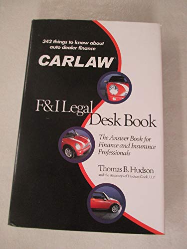 Beispielbild fr CARLAW F&I Legal Desk Book. The Answer Book for Finance and Insurance Professionals zum Verkauf von Jenson Books Inc