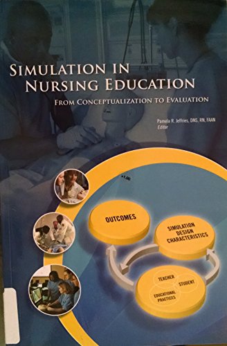 Imagen de archivo de Simulation in Nursing Education: From Conceptualization to Evaluation a la venta por Better World Books