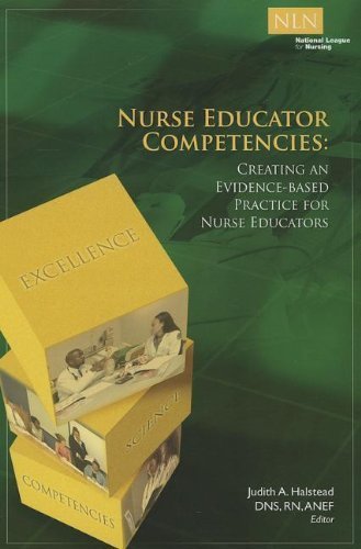 9780977955770: NURSE EDUCATOR COMPETENCIES (Creating An Evidence-Based Practice For Nurse Educators)