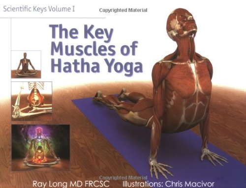 Beispielbild fr Scientific Keys Volume 1: The Key Muscles of Hatha Yoga by Ray Long (2006-04-20) zum Verkauf von HPB-Red