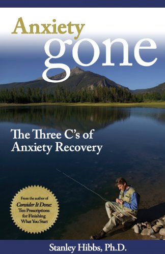 Stock image for Anxiety Gone: The Three C's of Anxiety Recovery for sale by SecondSale