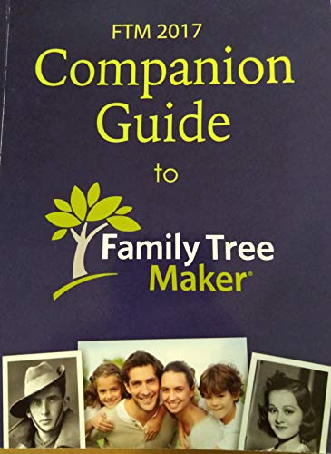 Imagen de archivo de FTM 2017 Companion Guide to Family Tree Maker a la venta por ThriftBooks-Atlanta