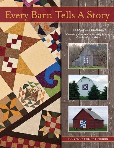 Stock image for Every Barn Tells a Story: 20 Sampler Blocks: Creating Memories and Sharing Stories -- One Block At a for sale by Goodwill