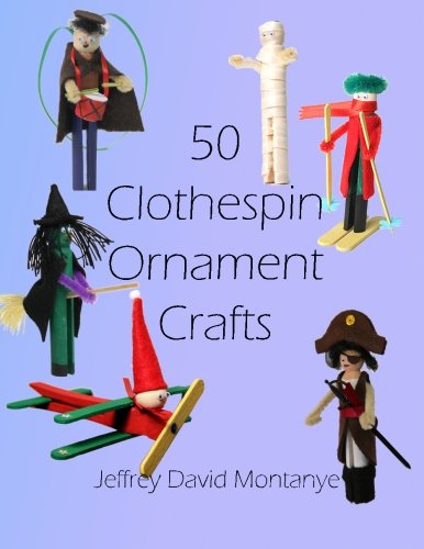 Stock image for 50 Clothespin Ornaments for sale by GF Books, Inc.