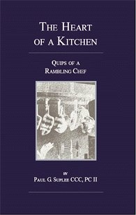 The Heart of a Kitchen: Quips of a Rambling Chef