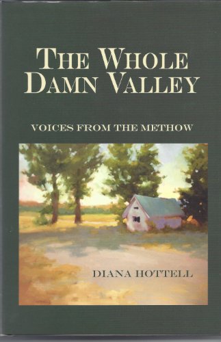 9780977972616: Whole Damn Valley : Voices of the Methow