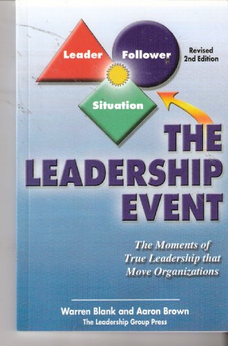 Beispielbild fr The Leadership Event: The Moments of True Leadership That Move Organizations zum Verkauf von Better World Books