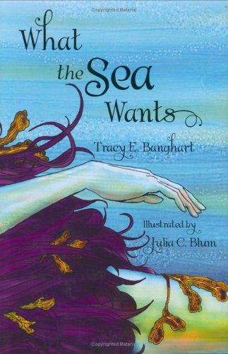 Stock image for What the Sea Wants for sale by Better World Books