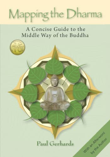Stock image for Mapping the Dharma: A Concise Guide to the Middle Way of the Buddha for sale by Goodwill Books