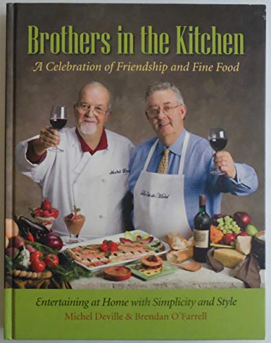 Brothers in the Kitchen: A Celebration of Friendship and Fine Food (Inscribed copy)