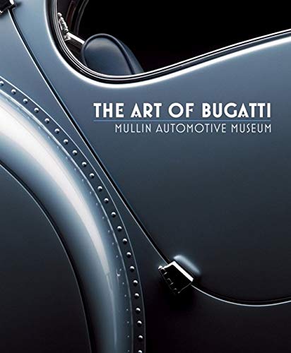 The Art of Bugatti - Adatto, Richard; Kruta, Julius and Japp, Christina