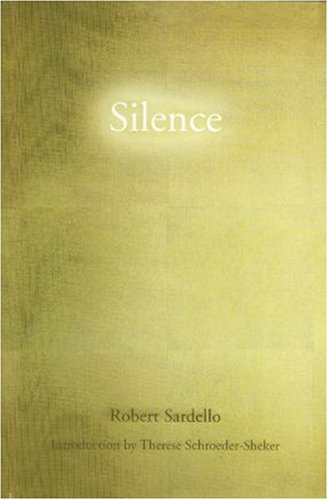 Silence (9780977982523) by Robert Sardello