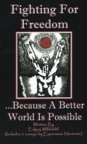 9780977982905: Fighting for Freedom...Because a Better World Is Possible