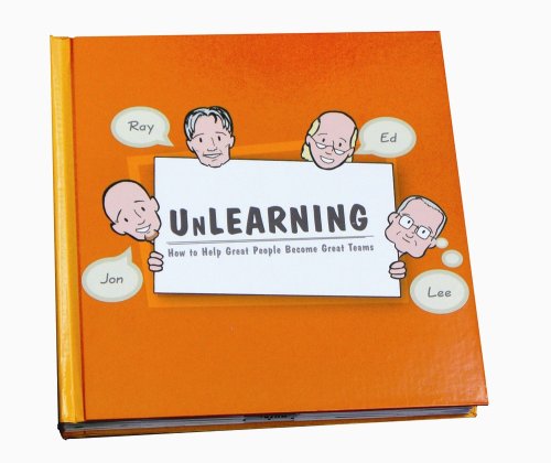 Imagen de archivo de UnLearning: How to Help Great People Become Great Teams - The World's First Business Pop-Up Book! a la venta por HPB-Diamond
