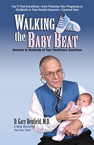 Stock image for Walking the Baby Beat: Answers to Hundreds of Your Healthcare Questions for sale by HPB-Diamond