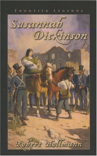 Stock image for Susannah Dickinson (Frontier Legends) for sale by Celt Books