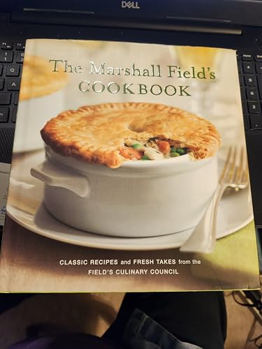 9780977989003: Marshall Field's Cookbook Classic Recipes and Fresh Takes from the Field's Cu...