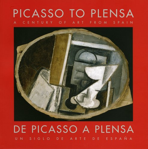 Picasso to Plensa: A Century of Art from Spain (9780977991020) by AlarcÃ³, Paloma; Parcerisas, Pilar; Jeffett, William