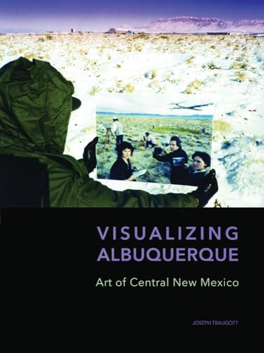 9780977991082: Visualizing Albuquerque: Art of Central New Mexico