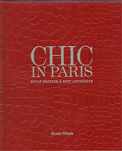 9780977996407: Chic In Paris: Style Secrets & Best Addresses