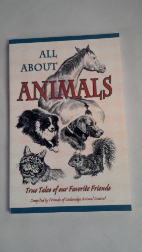 Imagen de archivo de All About Animals True Talesof our Favorite Friends a la venta por West Coast Bookseller