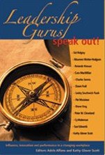 Stock image for Leadership Gurus Speak Out! Influence, Innovation and Performance in a Changing Workplace for sale by Goodwill Books