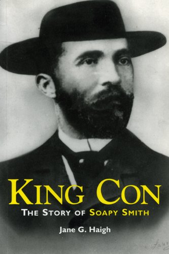 9780978036706: King Con: The Story of Soapy Smith