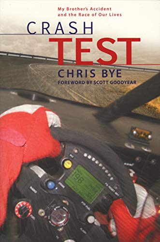 9780978055493: Crash Test: My Brother's Accident and the Race of Our Lives