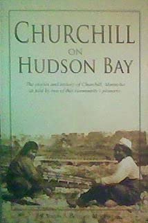 Imagen de archivo de Churchill on Hudson Bay a la venta por ThriftBooks-Dallas
