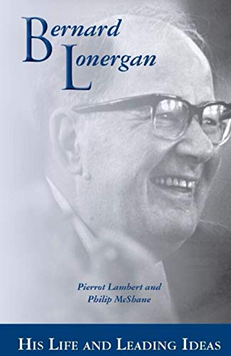 Beispielbild fr Bernard Lonergan: His life and leading Ideas zum Verkauf von Robert Campbell Bookseller ABAC/ILAB