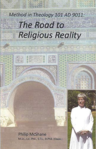 Imagen de archivo de Method In Theology 101 AD 9011: The Road to Religious Reality a la venta por Revaluation Books