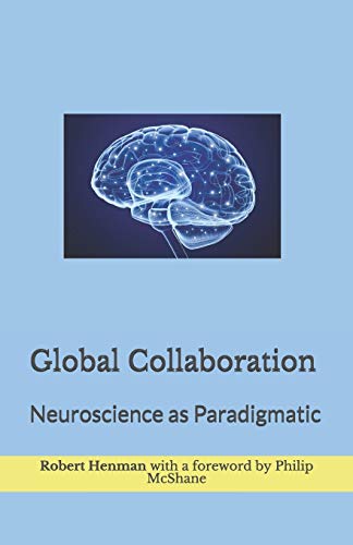 Stock image for Global Collaboration: Neuroscience as Paradigmatic for sale by Lucky's Textbooks