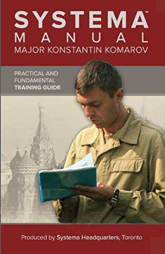 9780978104917: Systema Manual by Major Komarov: Practical and Fundamental Training Guide