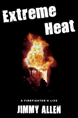 Beispielbild fr Extreme Heat A Firefighter's Life zum Verkauf von TextbookRush