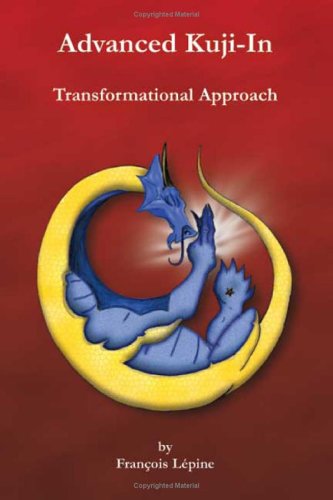 9780978110512: Advanced Kuji-In: Transformational Approach (Kuji-in Trilogy)