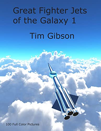 Beispielbild fr Great Fighter Jets of the Galaxy 1 zum Verkauf von GF Books, Inc.