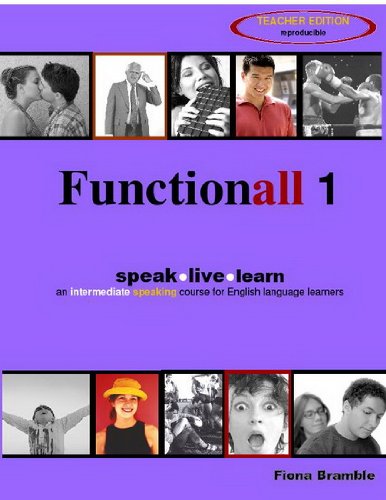 Beispielbild fr Functionall 1: speak, live, learn - an intermediate speaking course for English Language learners zum Verkauf von Better World Books