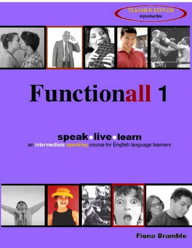 Stock image for Functionall 1: speak, live, learn - an intermediate speaking course for English Language learners for sale by Better World Books