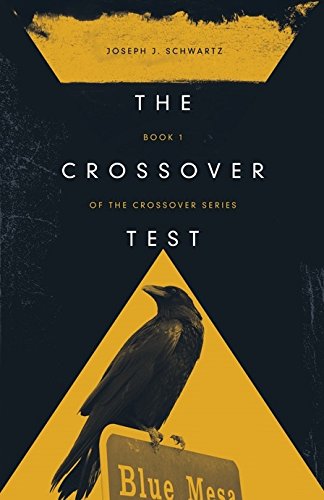 The Crossover Test (9780978114701) by Joseph Schwartz