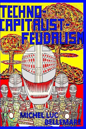 

Techno-capitalist-feudalism