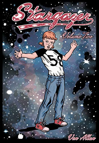 Stock-Bild f�r Stargazer - An Original All-Ages Graphic Novel Series: Volume 2: The adventures of three lost girls on a far-off world and their realization that, ... the power of friendship is truly magical.