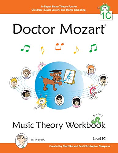 Stock image for Doctor Mozart Music Theory Workbook Level 1C: In-Depth Piano Theory Fun for Children's Music Lessons and HomeSchooling: For Beginners Learning a Musical Instrument for sale by PlumCircle