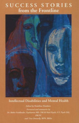 Stock image for Success Stories from the Frontline: Intellectual Disabilities and Mental Health: An Anthology of First Person Stories as Submitted by Patients and The for sale by ThriftBooks-Dallas