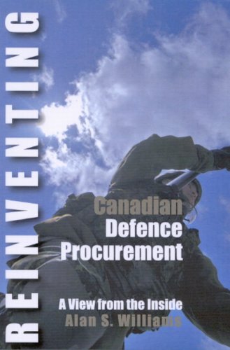 9780978169305: Reinventing Canadian Defence Procurement: A View from the Inside