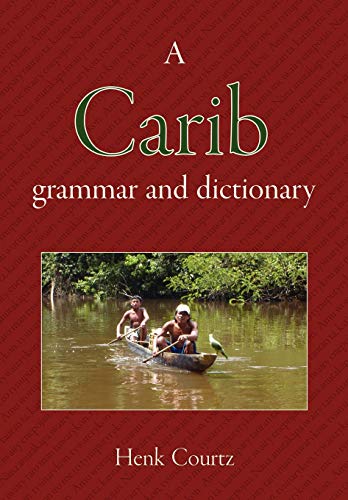 9780978170769: A Carib Grammar and Dictionary (English and Galibi Carib Edition)