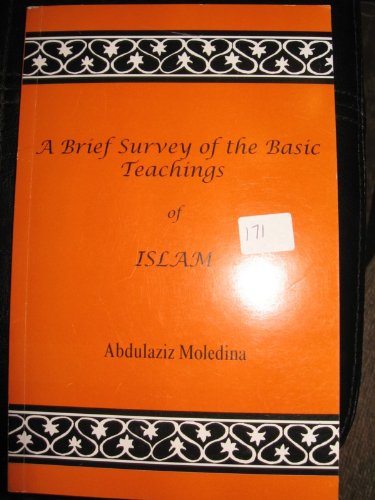 9780978170806: A BRIEF SURVEY OF THE BASIC TEACHINGS OF ISLAM